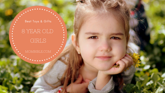 Best Gifts for 8 Year Old Girls